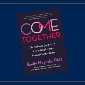 Let's Talk Lasting Sexual Connections with Emily Nagoski